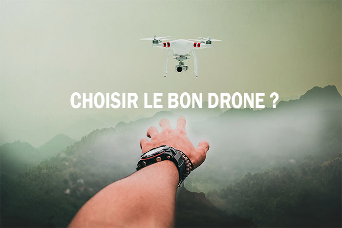 Bien choisir son drone - QUEL DRONE CHOISIR ?